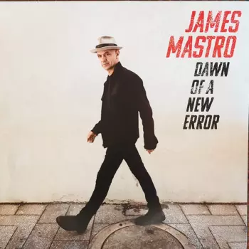 James Mastro: Dawn Of A New Error