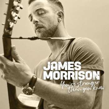 James Morrison: You're Stronger Than You Know