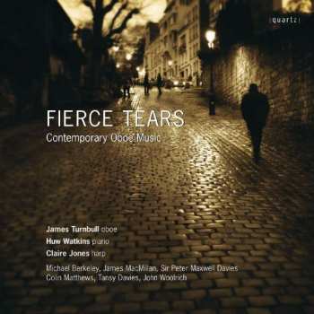 Album James Turnbull: Fierce Tears: Contemporary Oboe Music