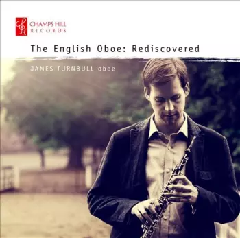 The English Oboe Rediscovered 