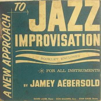 Album Jamey Aebersold: A New Approach To Jazz Improvisation (For All Instruments)