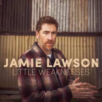 CD Jamie Lawson: Little Weaknesses 562993