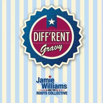 Album Jamie Williams And The Roots Collective: Diff'rent Gravy