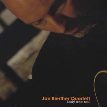 CD Jan Bierther Quartett: Body And Soul 556459