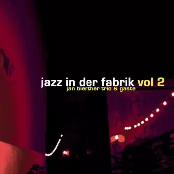 Jazz In Der Fabrik Vol.2