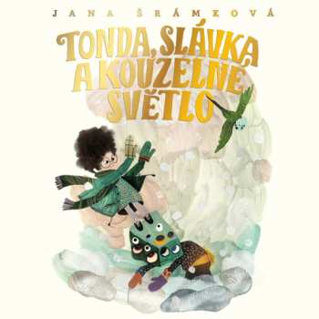 Album Jan Cina: Šrámková: Tonda, Slávka A Kouzelné Světlo