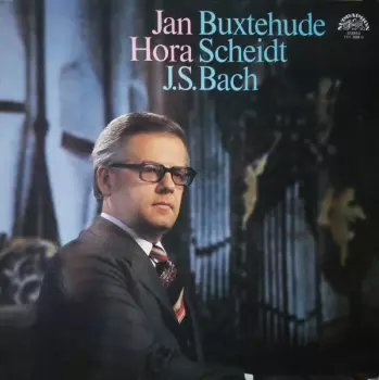 Jan Hora - Buxtehude, Scheidt, J.S.Bach