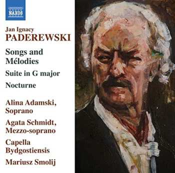 Ignacy Jan Paderewski: Songs And Mélodies / Suite In G Major / Nocturne