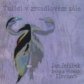 Jan Jeřábek: Tuláci V Zrcadlovém Sále