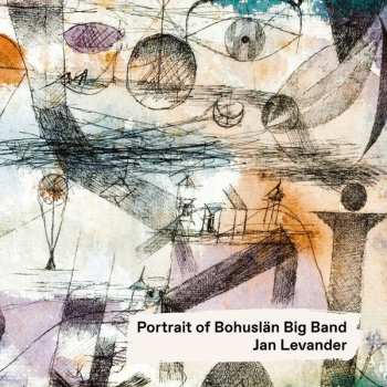 Jan Levander: Portrait Of Bohuslän Big Band