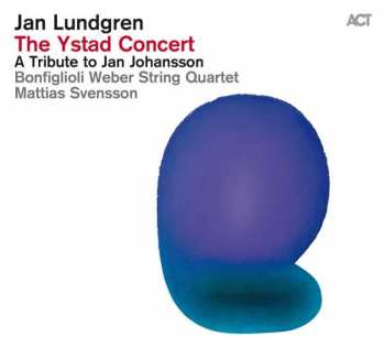 Jan Lundgren: The Ystad Concert (A Tribute To Jan Johansson)