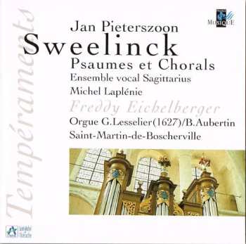 Jan Pieterszoon Sweelinck: Psaumes Et Chorals