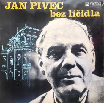 Album Jan Pivec: Jan Pivec Bez Líčidla