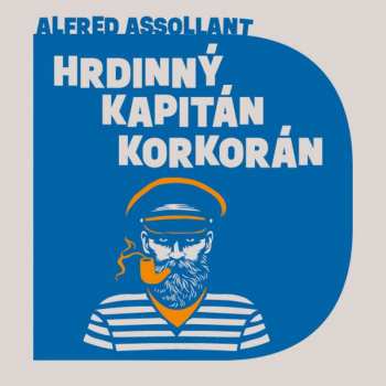 Album Jan Vlasák: Assollant: Hrdinný Kapitán Korkorán