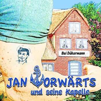 CD Jan Vorwärts & Seine Kapelle: Bei Dükermann 583669