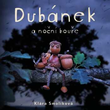 Album Jan Zadražil: Smolíková: Dubánek A Noční Bouře