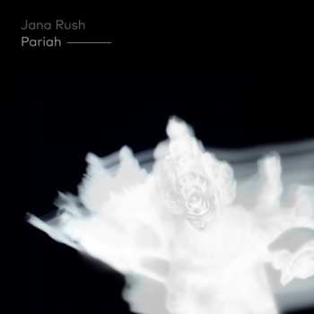 Album DJ Jana Rush: Pariah