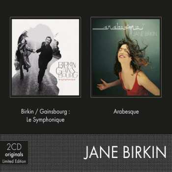 Album Jane Birkin: Birkin / Gainsbourg: Le Symphonique / Arabesque