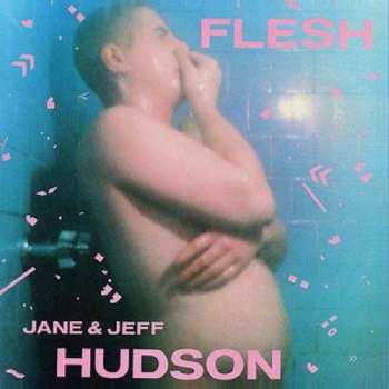 2LP Jeff And Jane Hudson: Flesh 585538