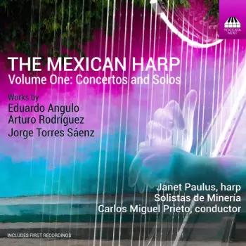 The Mexican Harp Volume One: Concertos And Solos