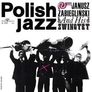 Album Janusz Zabiegliński And His Swingtet: Janusz Zabiegliński And His Swingtet