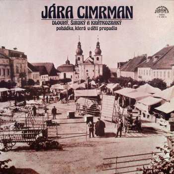 LP Jára Cimrman: Dlouhý, Široký A Krátkozraký (Pohádka, Která U Dětí Propadla) 125613