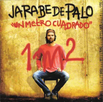 Jarabe De Palo: Un Metro Cuadrado