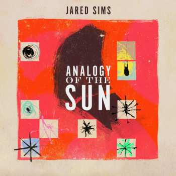 Album Jared Sims: Analogy Of The Sun