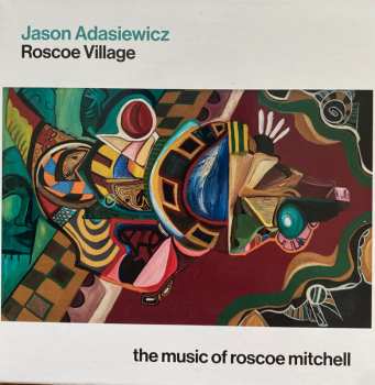 Album Jason Adasiewicz: Roscoe Village: The Music Of Roscoe Mitchell