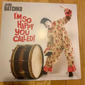 Album Jason Batchko: I'm So Happy You Called