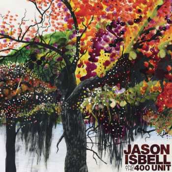 2LP Jason Isbell And The 400 Unit: Jason Isbell And The 400 Unit 571793