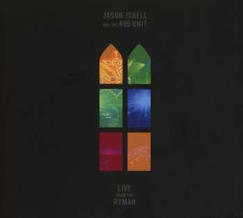 CD Jason Isbell And The 400 Unit: Live From The Ryman 630372