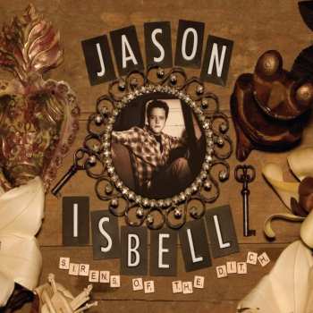 CD Jason Isbell: Sirens Of The Ditch DLX 615037