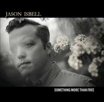 Album Jason Isbell: Something More Than Free