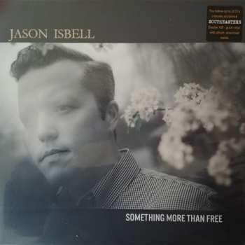 2LP Jason Isbell: Something More Than Free 267447