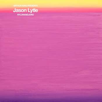 Album Jason Lytle: Arthur King Presents: NYLONANDJUNO