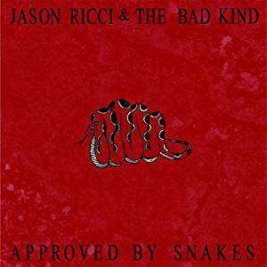 Album Jason Ricci & The Bad Kind: Approved By Snakes