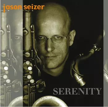 Jason Seizer: Serenity