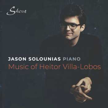 Album Jason Solounias: Music Of Heitor Villa-Lobos