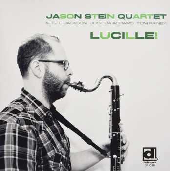 Album Jason Stein Quartet: Lucille!