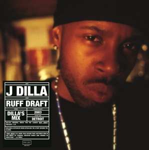 LP Jay Dee: Ruff Draft: Dilla's Mix 555441