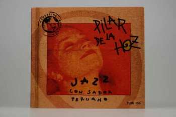 Album Pilar De La Hoz: Jazz Con Sabor Peruano 