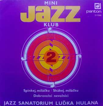 Album Jazz Sanatorium Luďka Hulana: Mini Jazz Klub 2