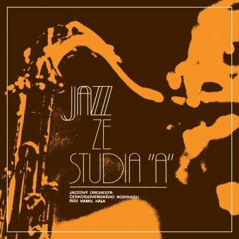 Album Czechoslovak Radio Jazz Orchestra: Jazz Ze Studia “A”