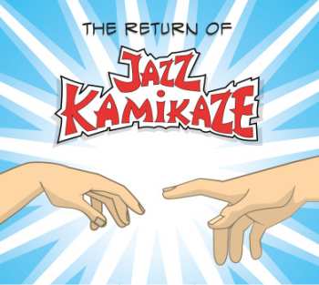 LP JazzKamikaze: The Return Of JazzKamikaze 545864