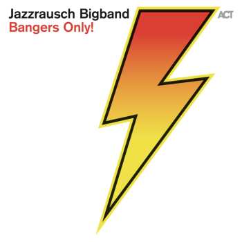 Album Jazzrausch Bigband: Bangers Only!