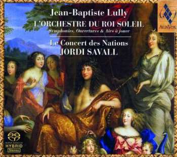 SACD Jordi Savall: L’Orchestre Du Roi Soleil (Symphonies, Ouvertures & Airs À Jouer) 600017