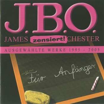 J.B.O.: Für Anfänger: Ausgewählte Werke 1995 - 2005