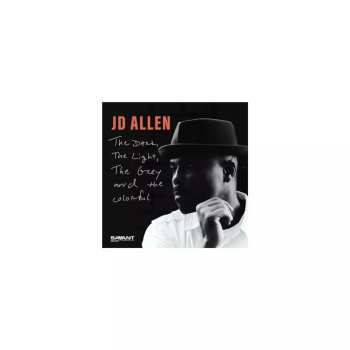 CD J.D. Allen: The Dark, The Light, The Grey And The Colorful 633354