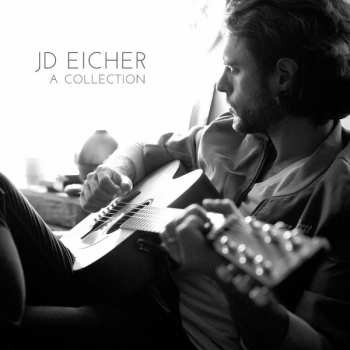 Album JD Eicher: A Collection